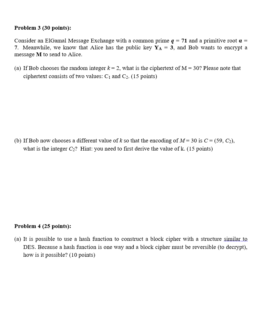 Problem 3 ( 3 0 points ) : Consider an ElGamal