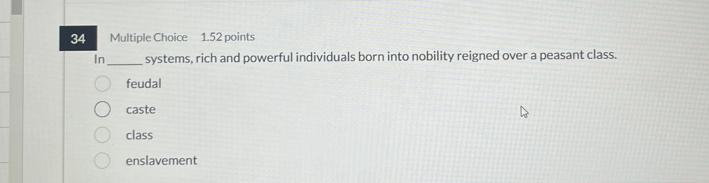 3 4 Multiple Choice 1 . 5 2 points In systems,