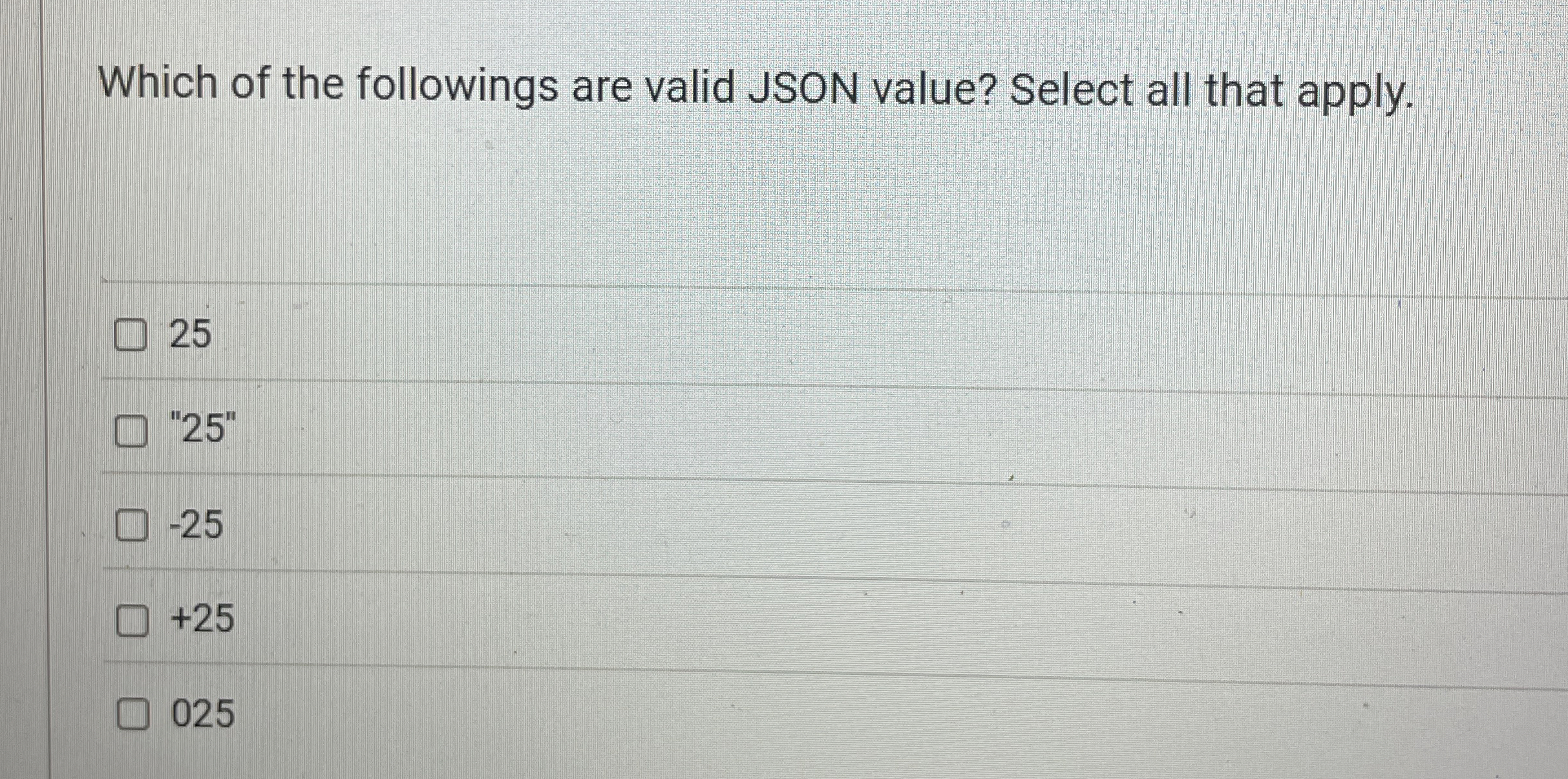 Which of the followings are valid JSON value?