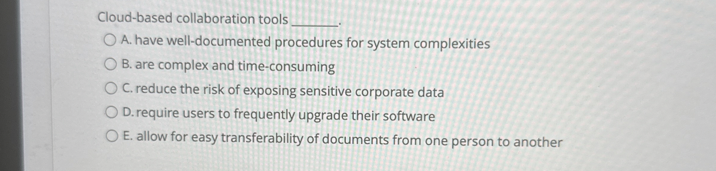 Cloud - based collaboration tools q , A . have