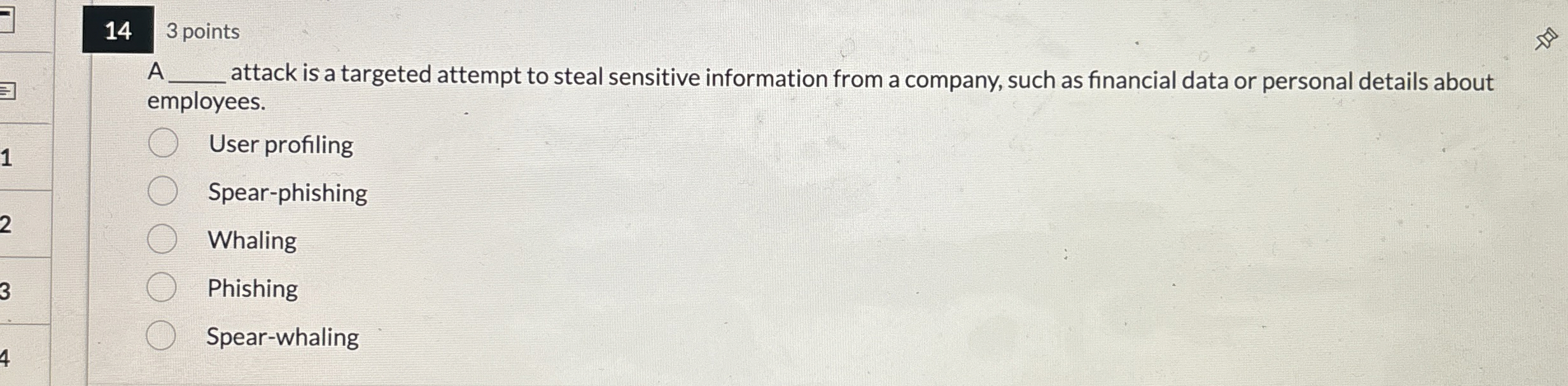 1 4 3 points A attack is a targeted attempt to