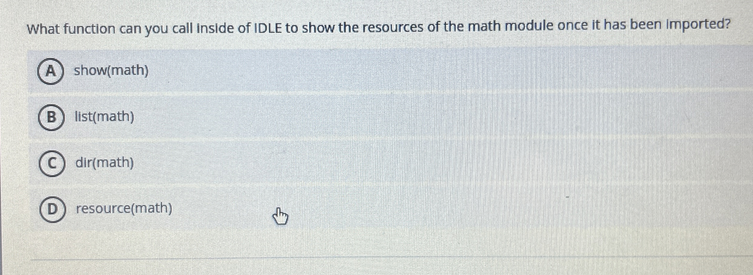 What function can you call inside of IDLE to show