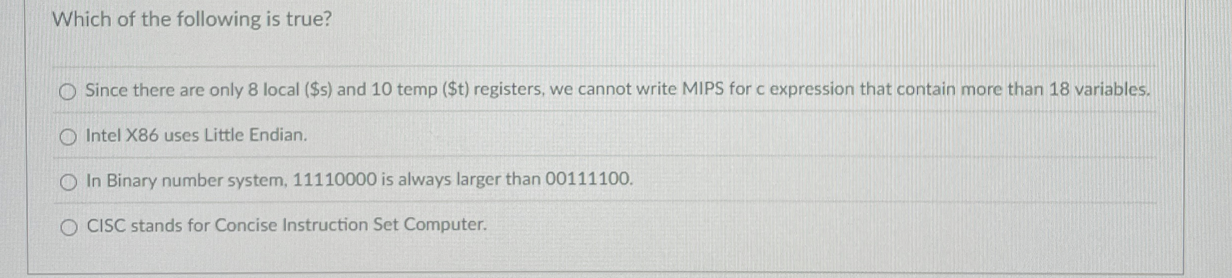 Which of the following is true? Since there are