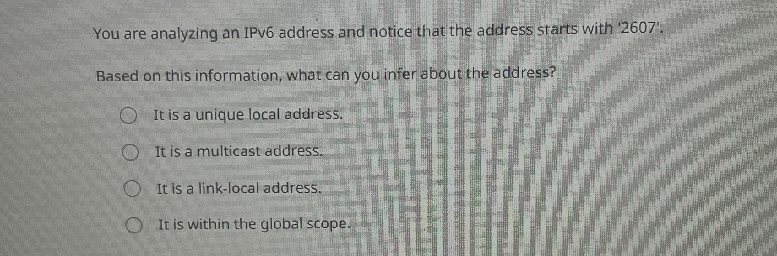 You are analyzing an IPv 6 address and notice