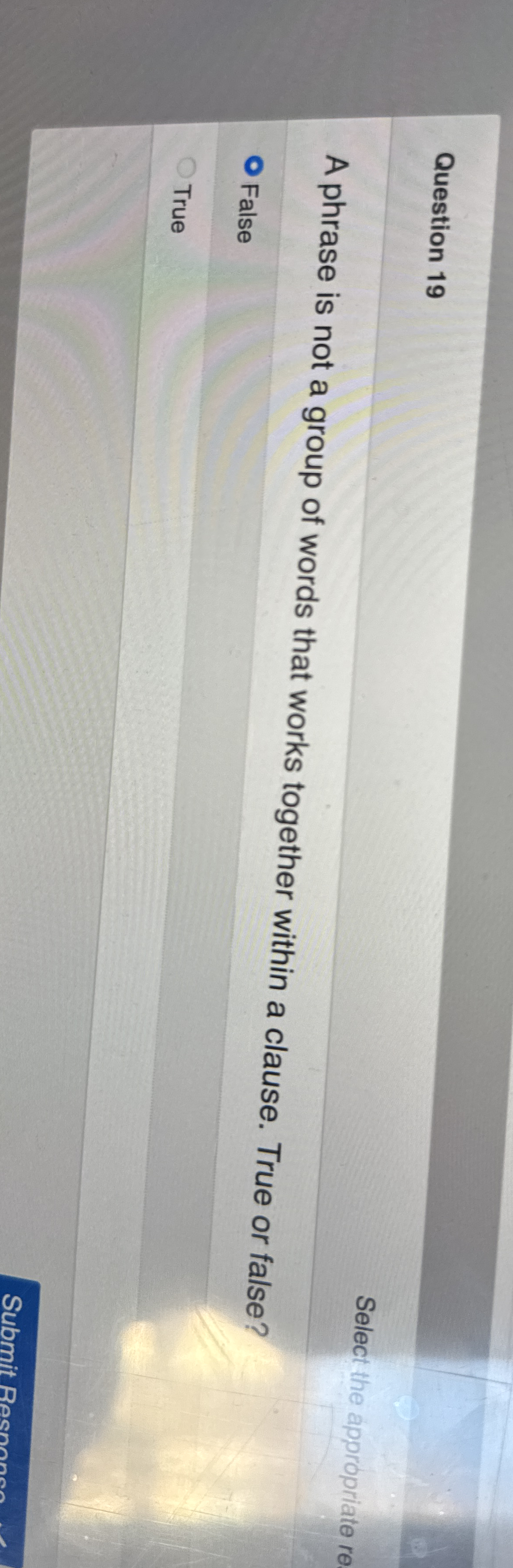 Question 1 9 Select the appropriate re A phrase