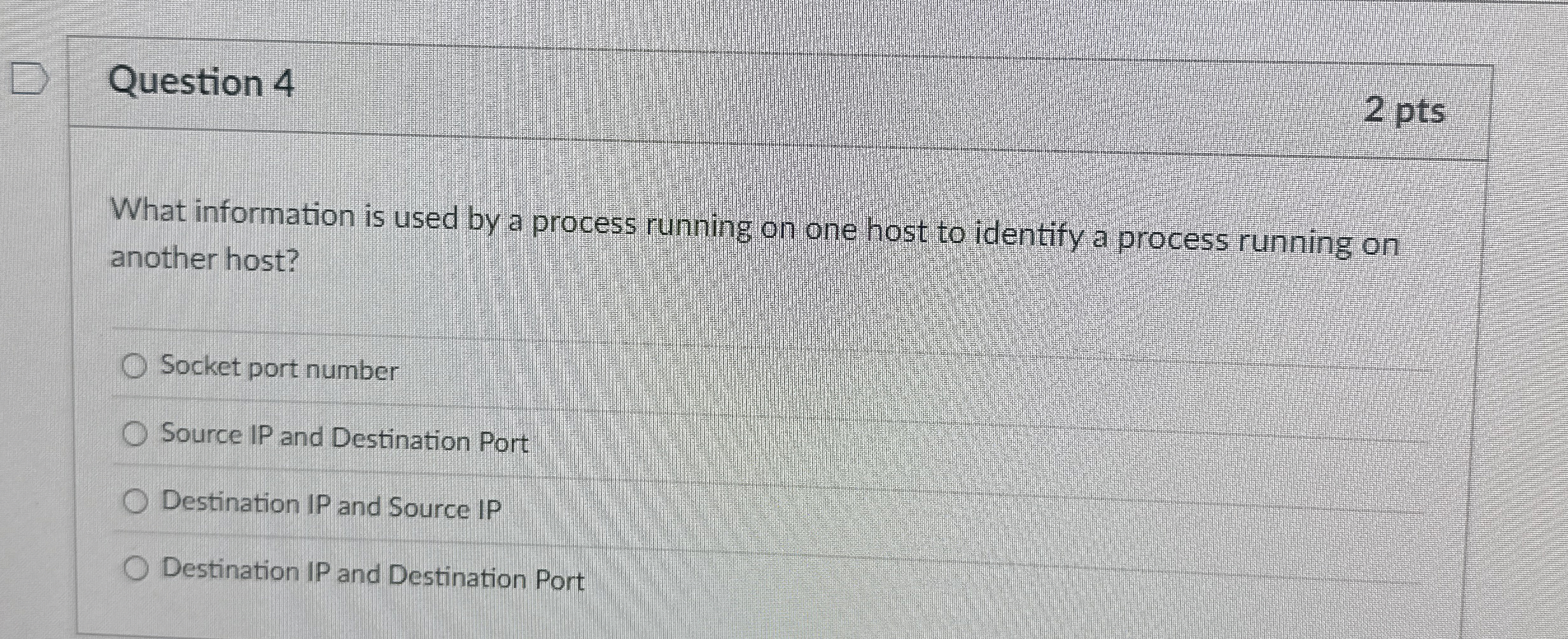 Question 4 2 pts What information is used by a