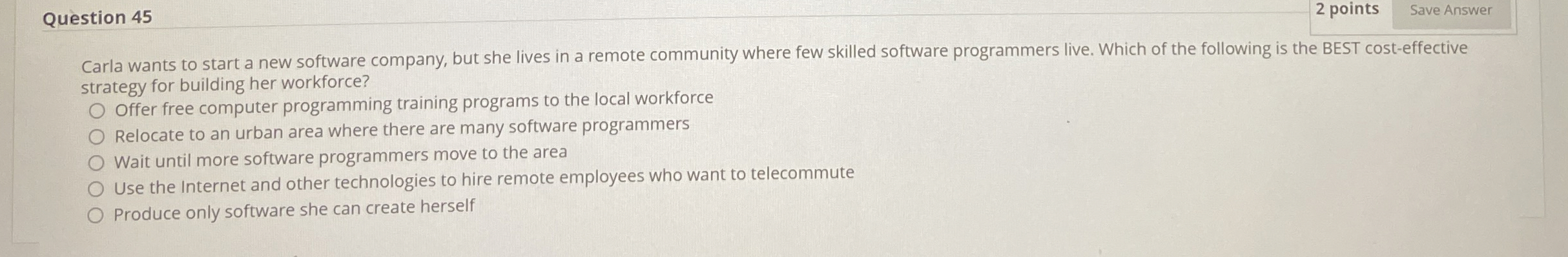 Question 4 5 Carla wants to start a new software