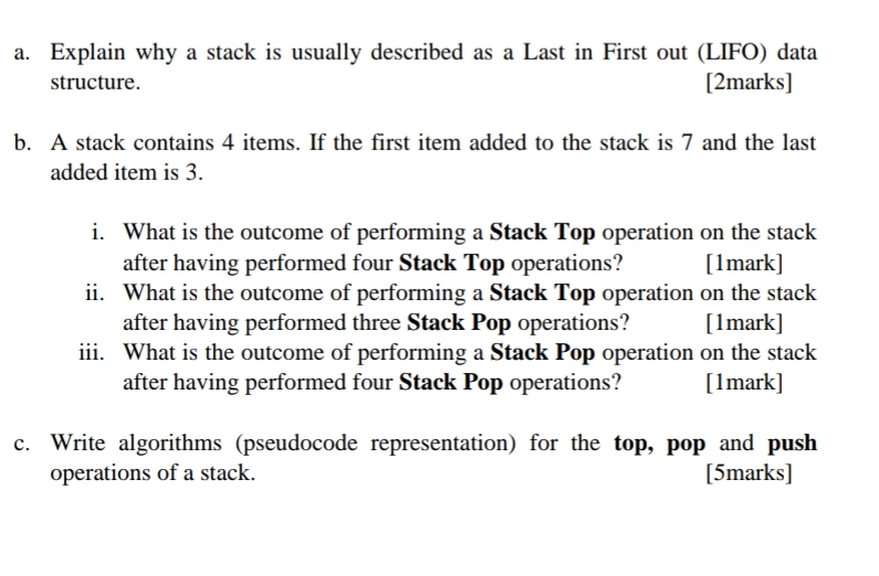 a . Explain why a stack is usually described as a