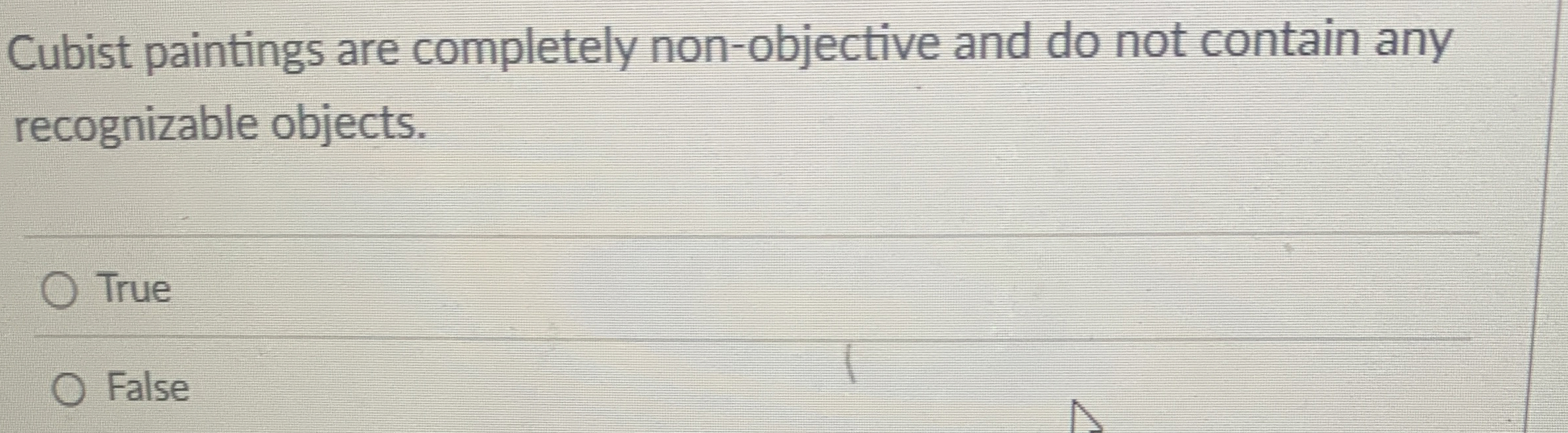 Cubist paintings are completely non - objective