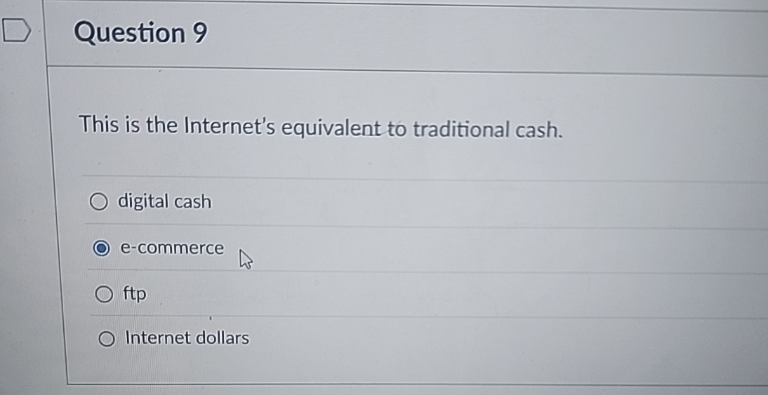 Question 9 This is the Internet's equivalent to