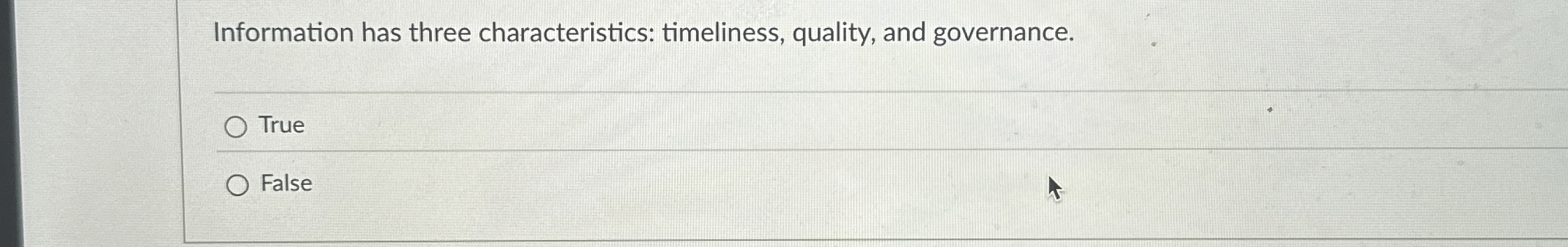 Information has three characteristics: