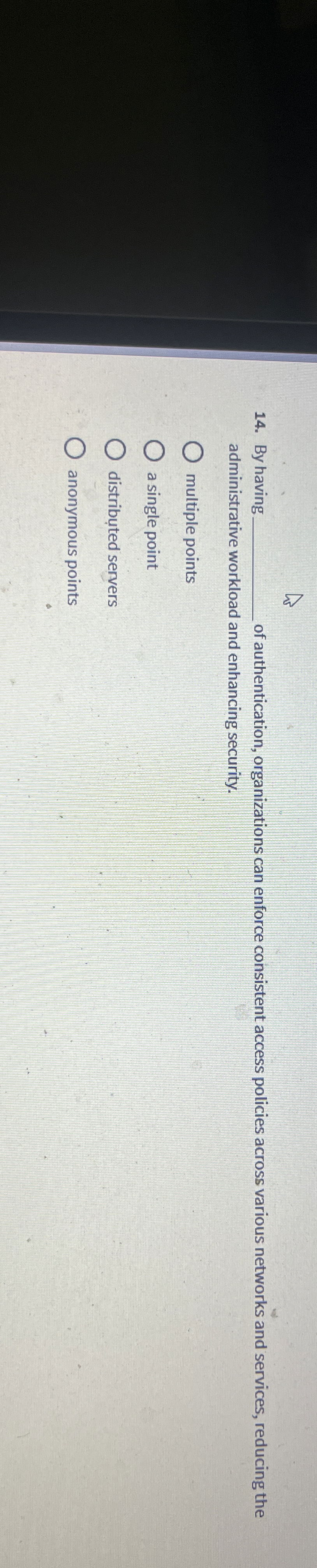 By having q , of authentication, organizations