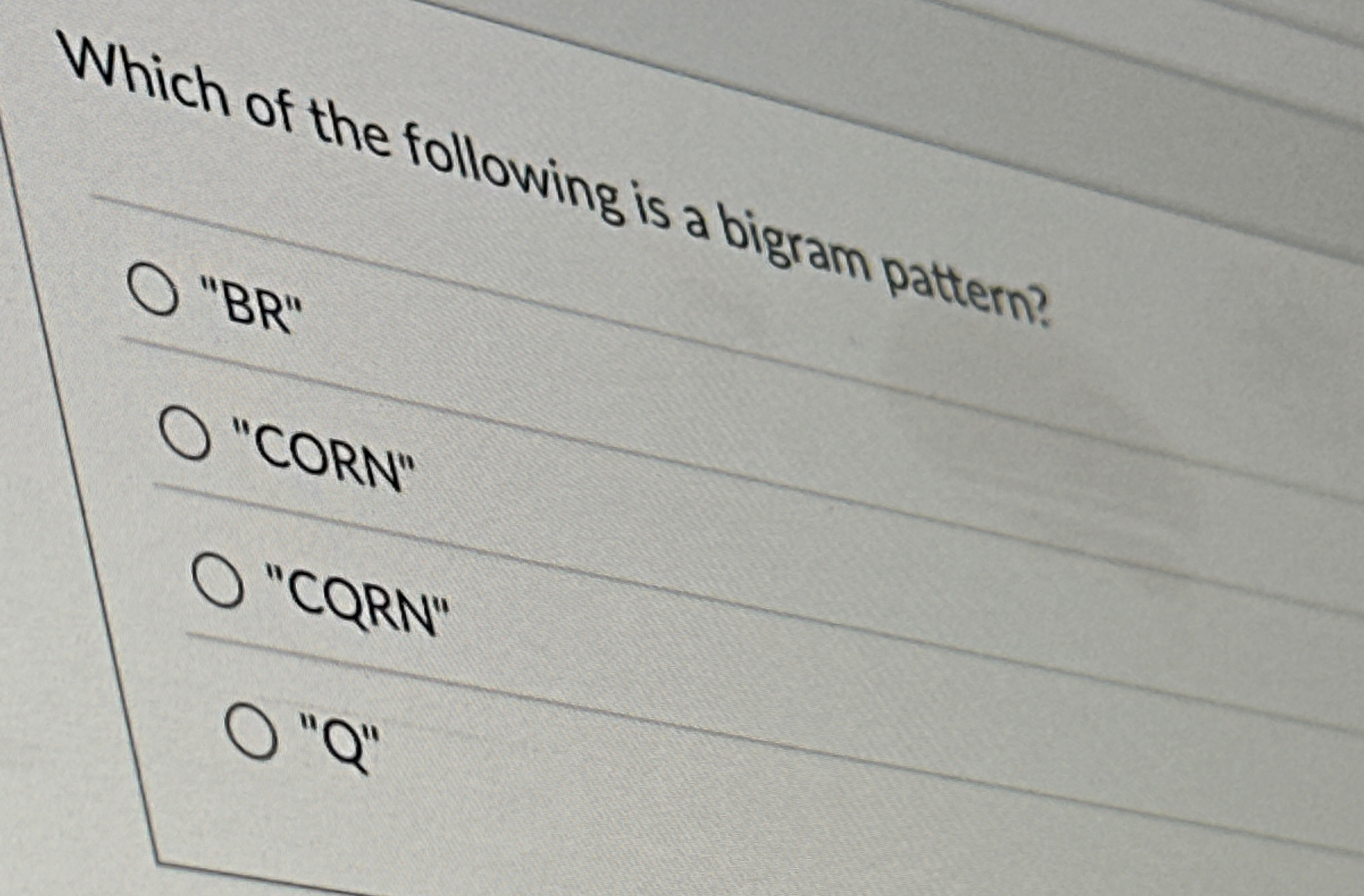 Which of the following is a bigram pattern? " BR
