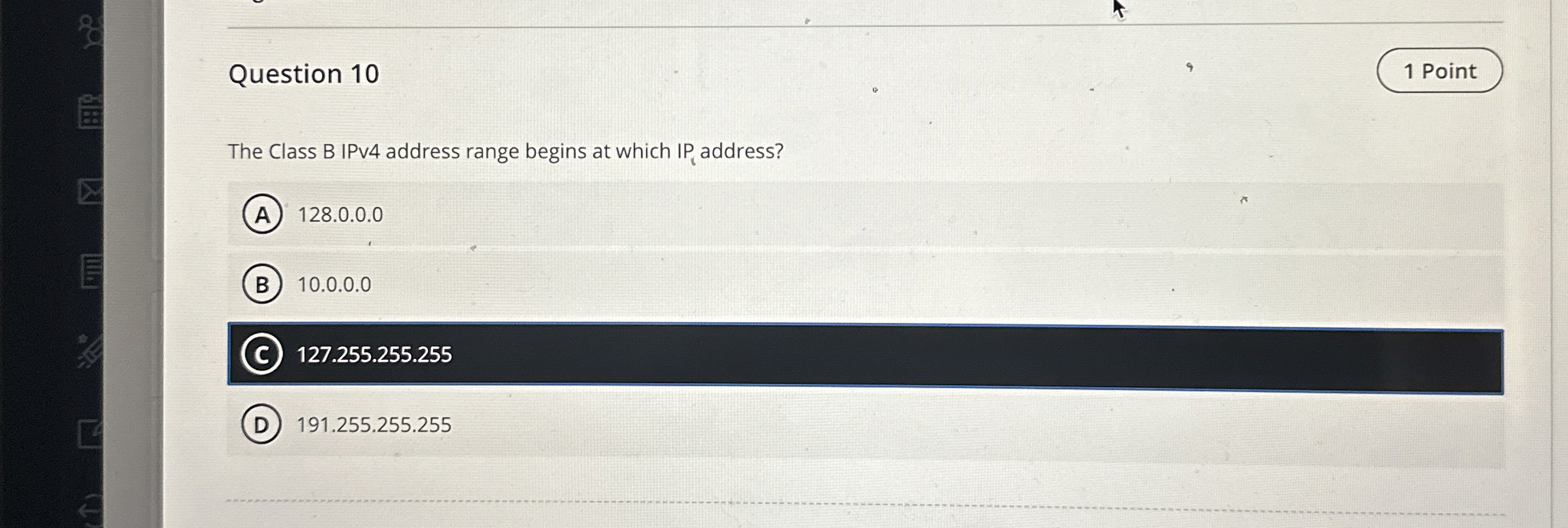 Question 1 0 1 Point The Class B IPv 4 address