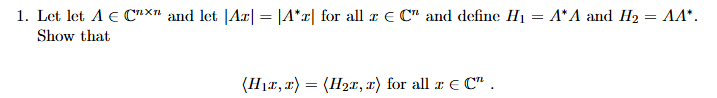 Let let AinC ^ ( n \ times n ) and let | Ax | = |