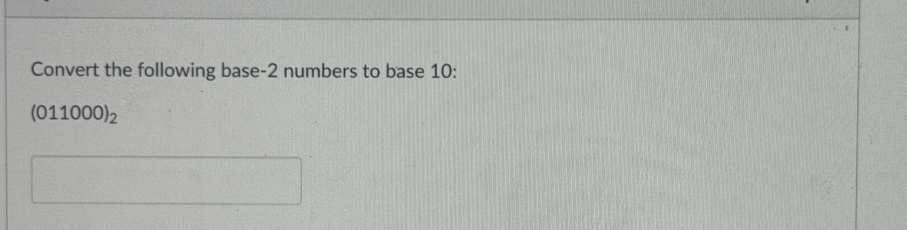Convert the following base - 2 numbers to base 1
