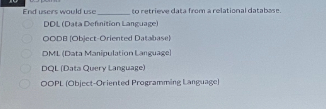 End users would use to retrieve data from a