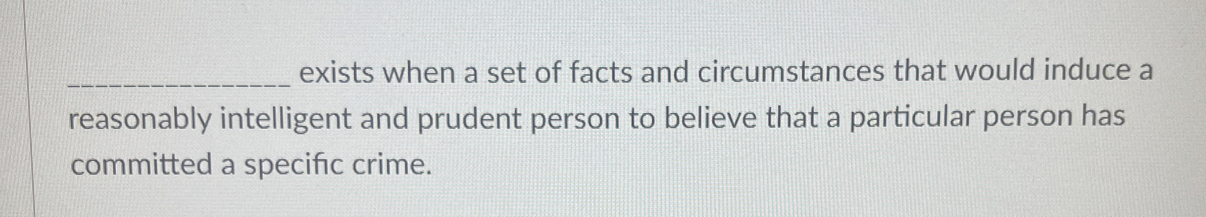 exists when a set of facts and circumstances that