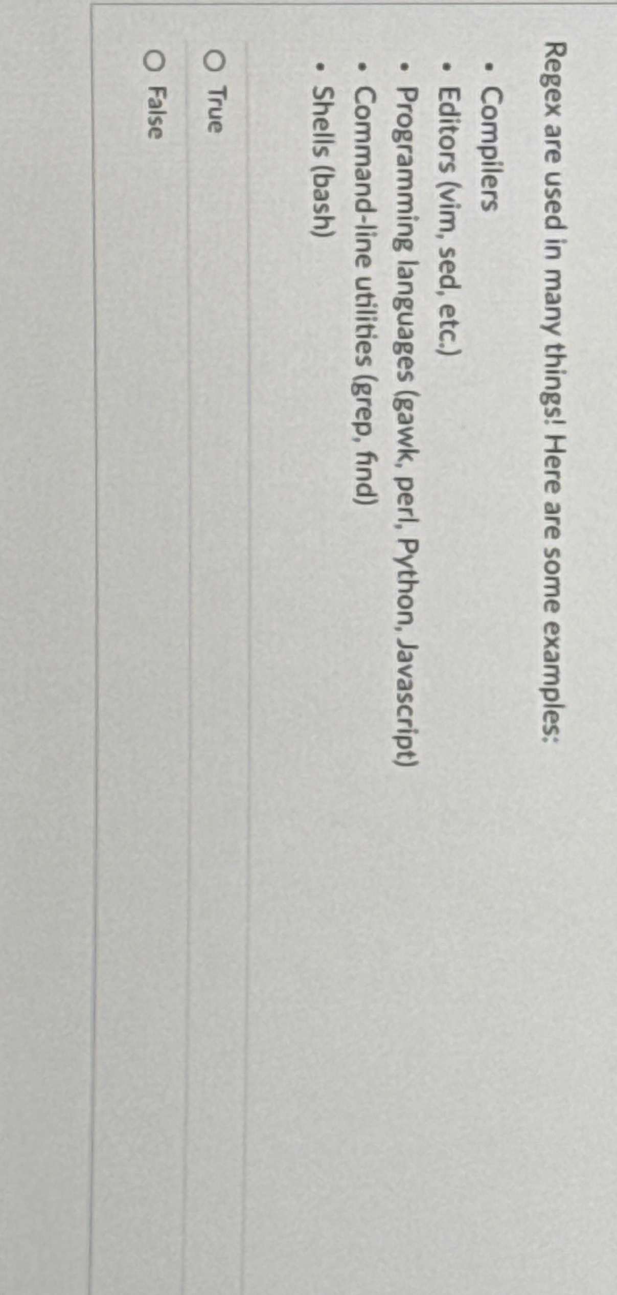 Regex are used in many things! Here are some