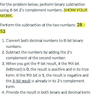 For the problem below, perform binary subtraction