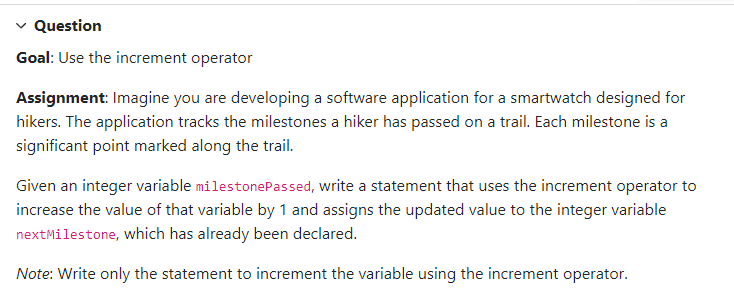 Question Goal: Use the increment operator