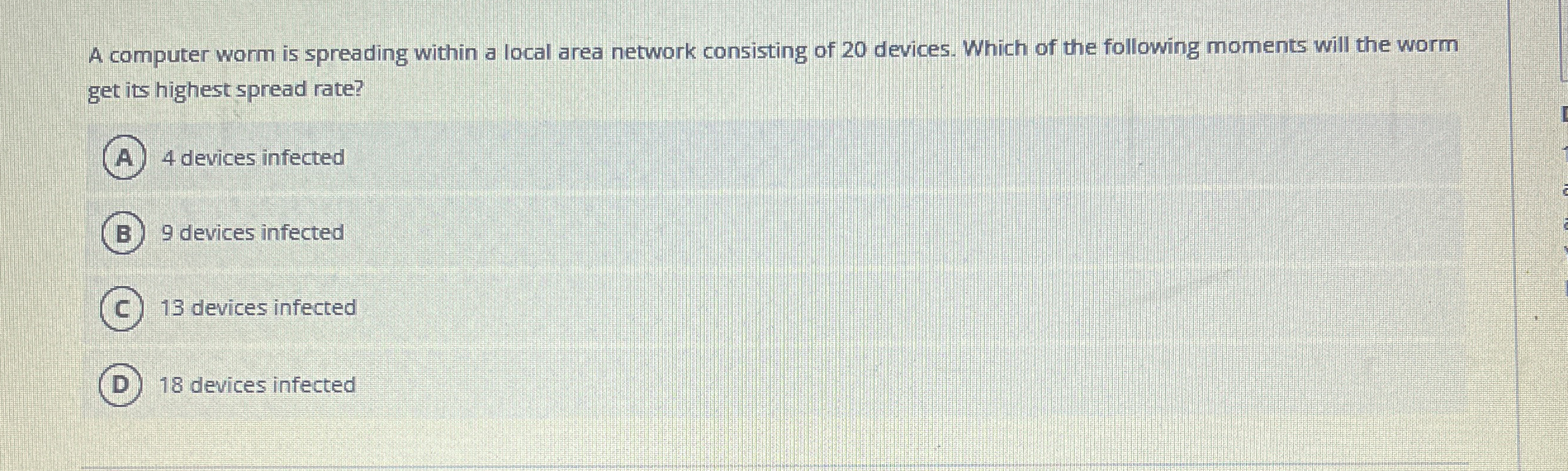 A computer worm is spreading within a local area