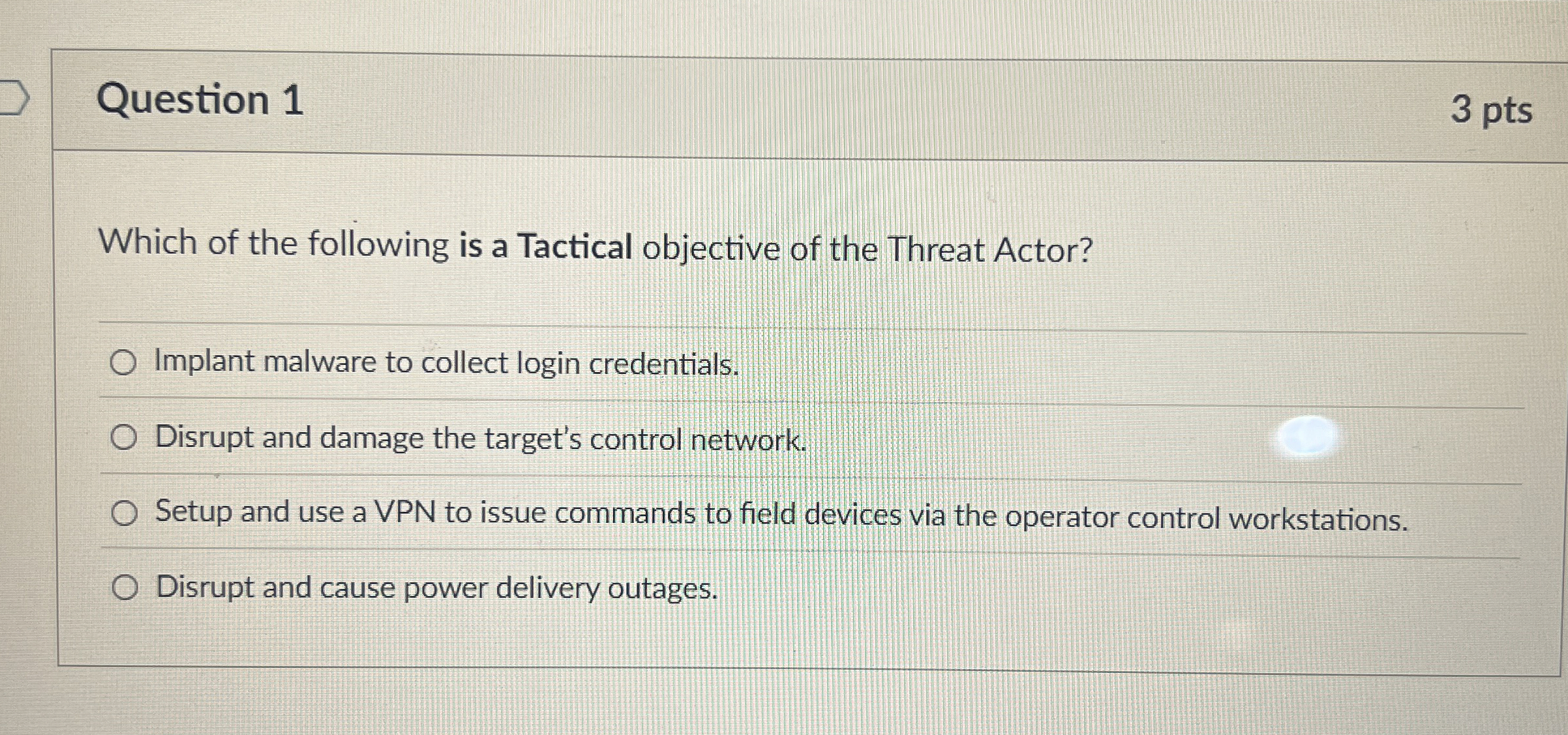 Question 1 Which of the following is a Tactical