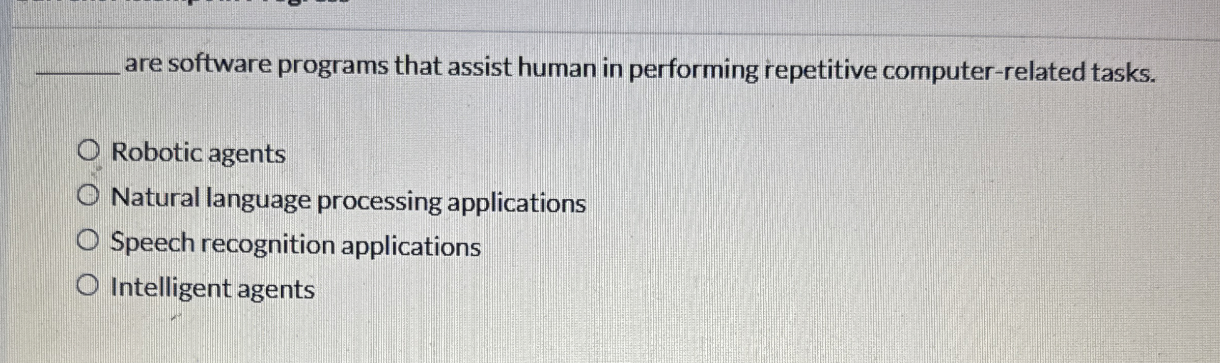 are software programs that assist human in