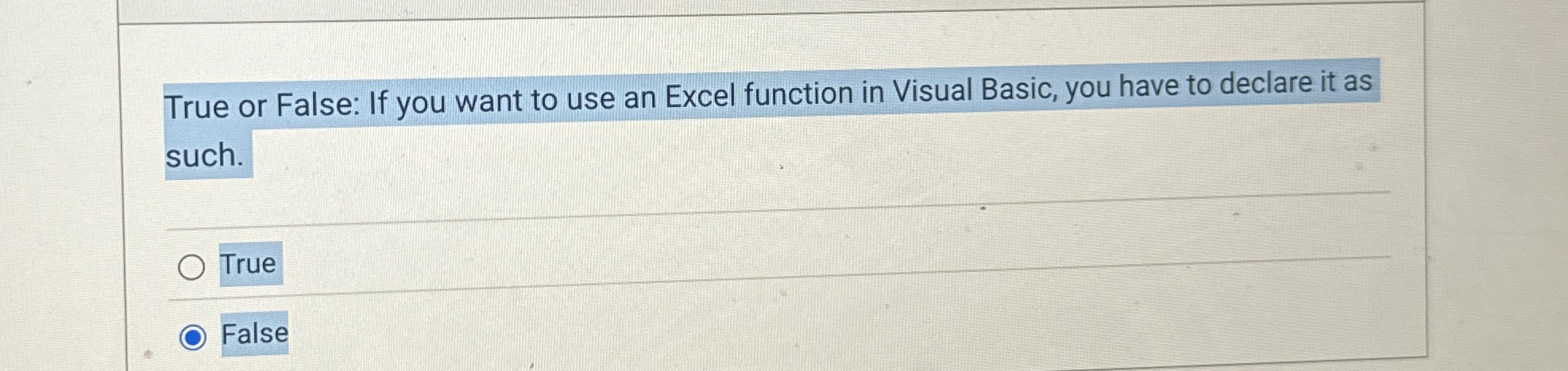 True or False: If you want to use an Excel