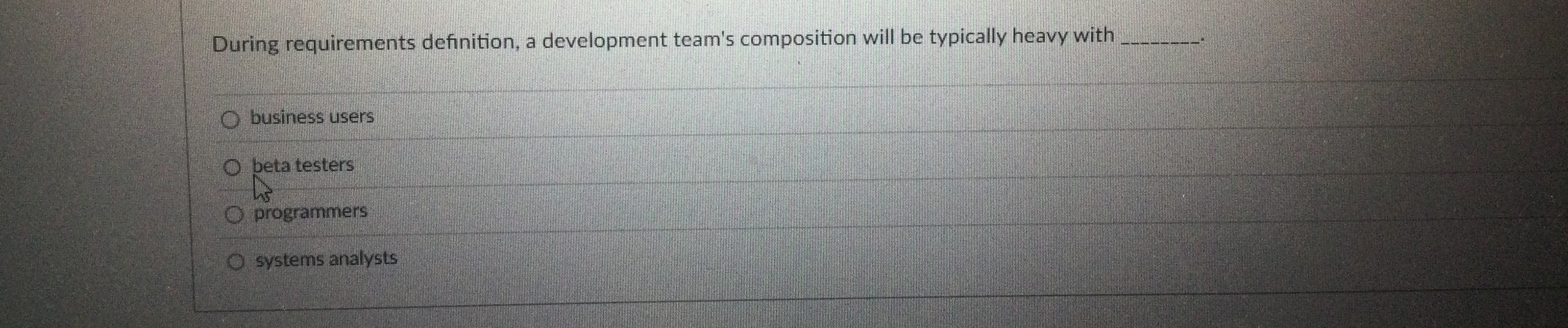 During requirements definition, a development