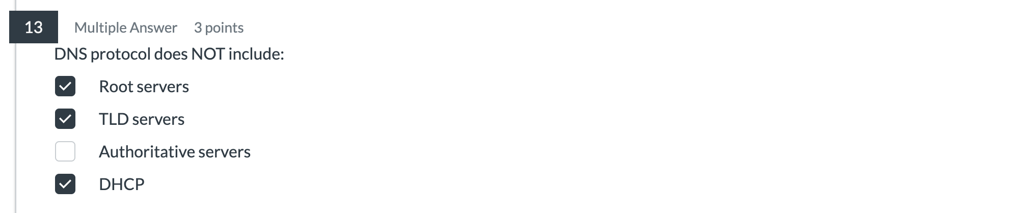1 3 Multiple Answer 3 points DNS protocol does