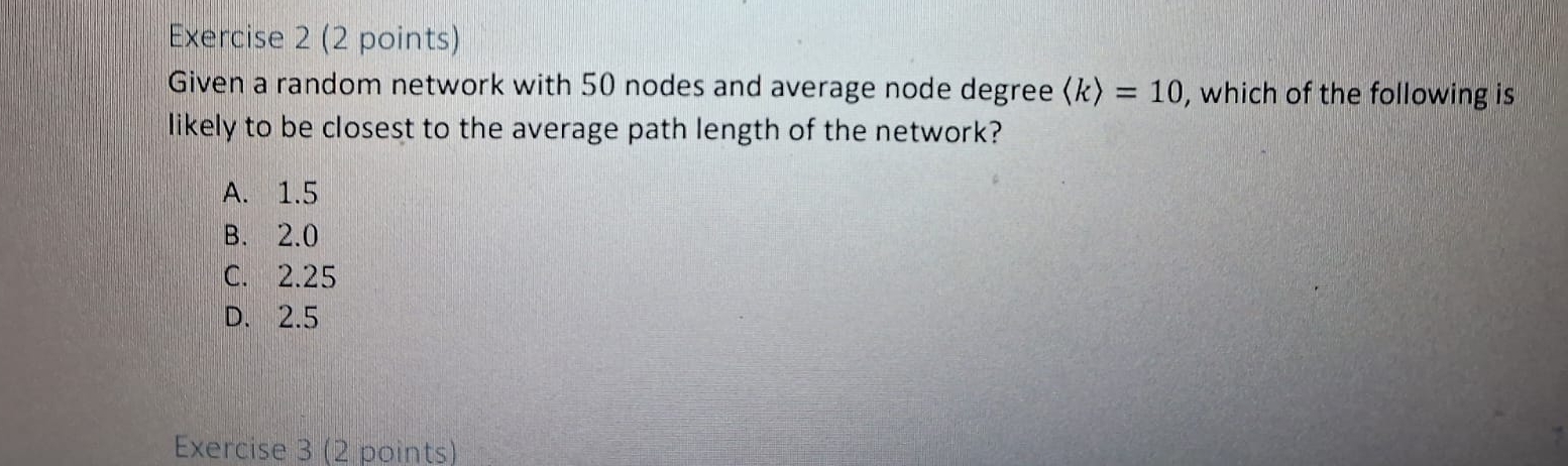 Exercise 2 ( 2 points ) Given a random network