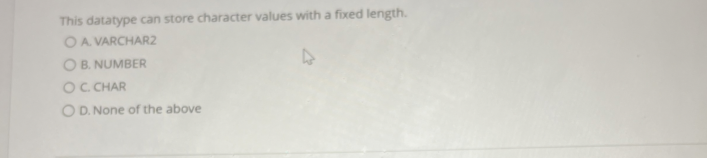 This datatype can store character values with a