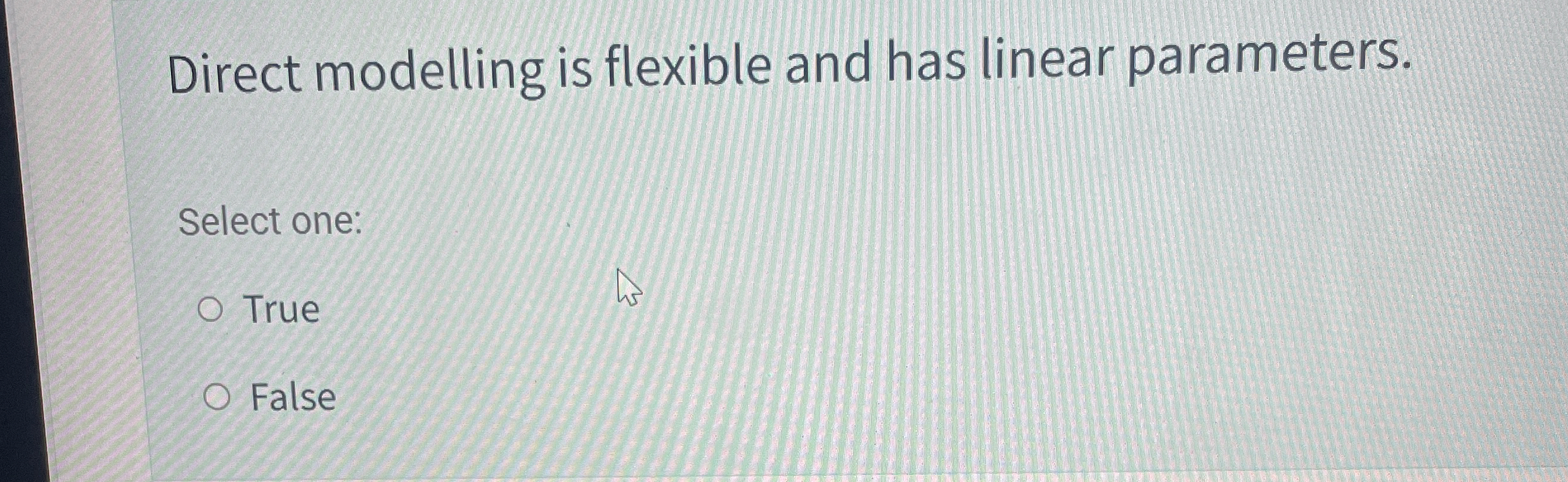 Direct modelling is flexible and has linear