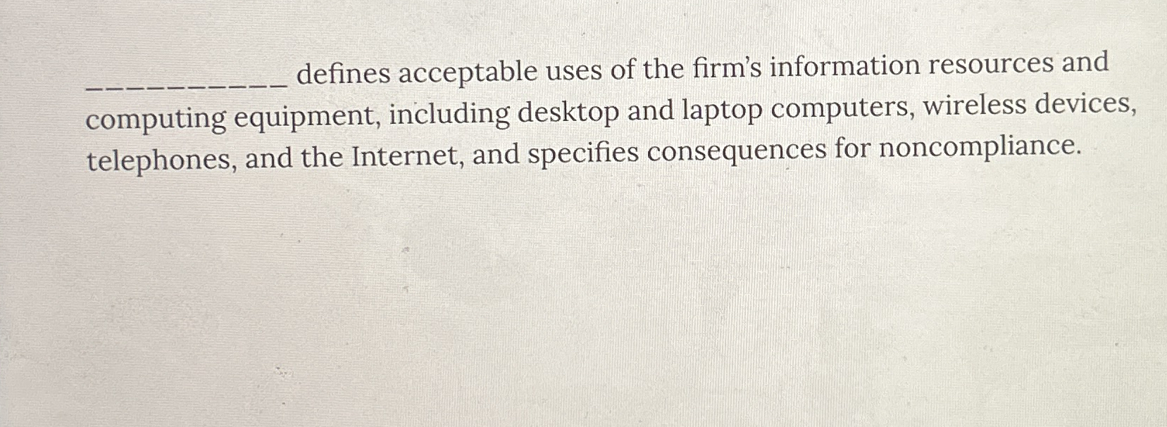 q , defines acceptable uses of the firm's