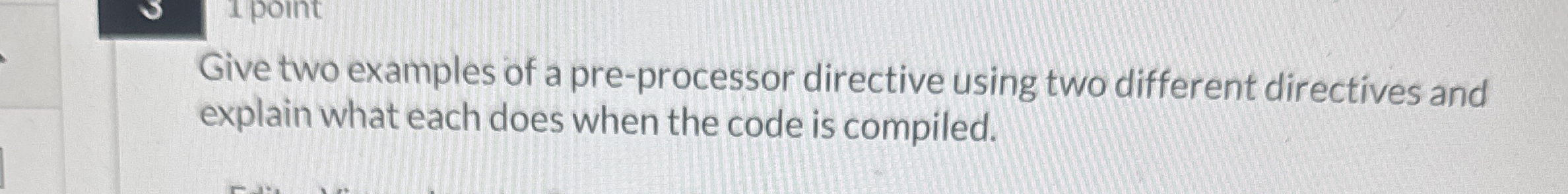 Give two examples of a pre - processor directive