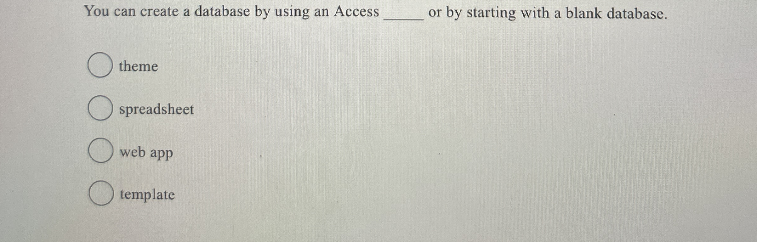 You can create a database by using an Access q ,