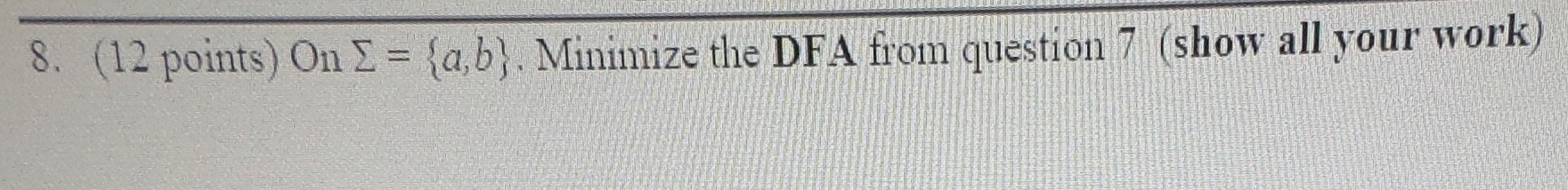 7 . On = { a , b } . Draw the DFA figure defined