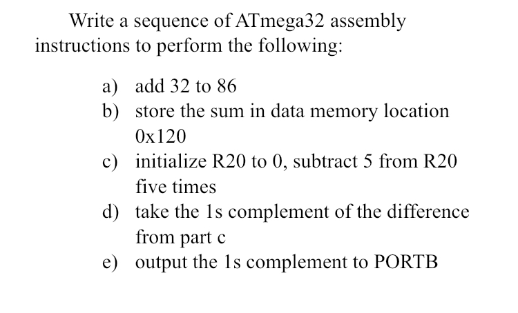 Write a sequence of ATmega 3 2 assembly