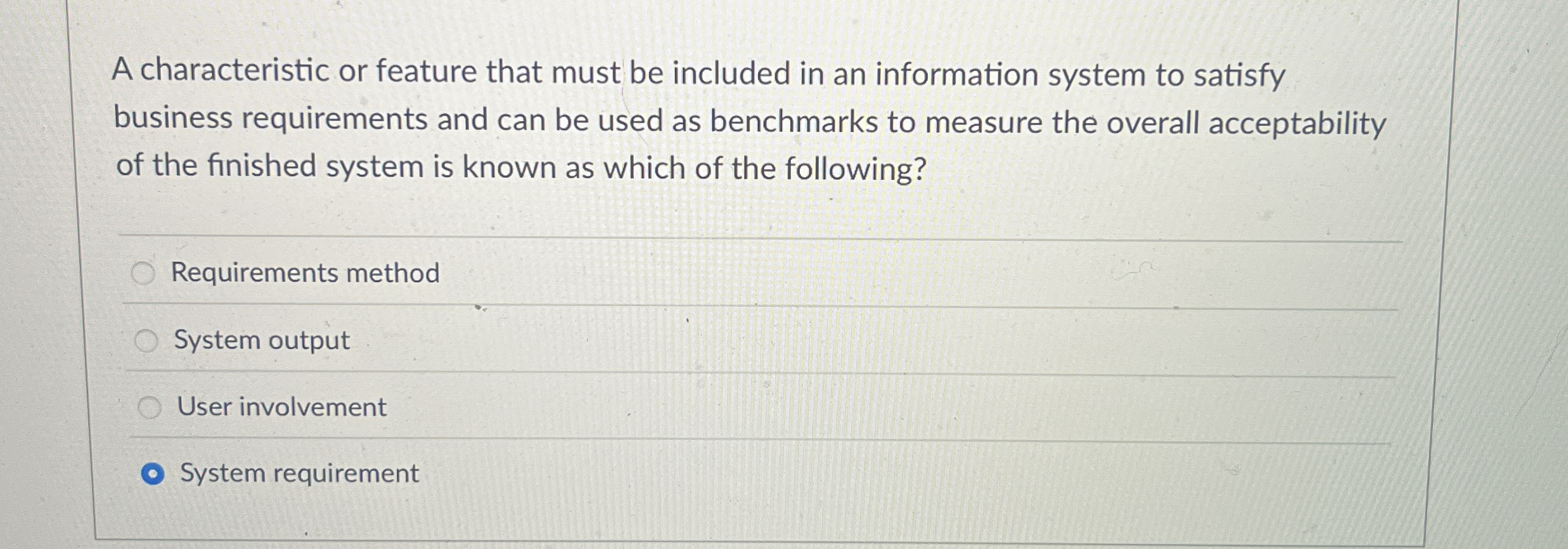 A characteristic or feature that must be included