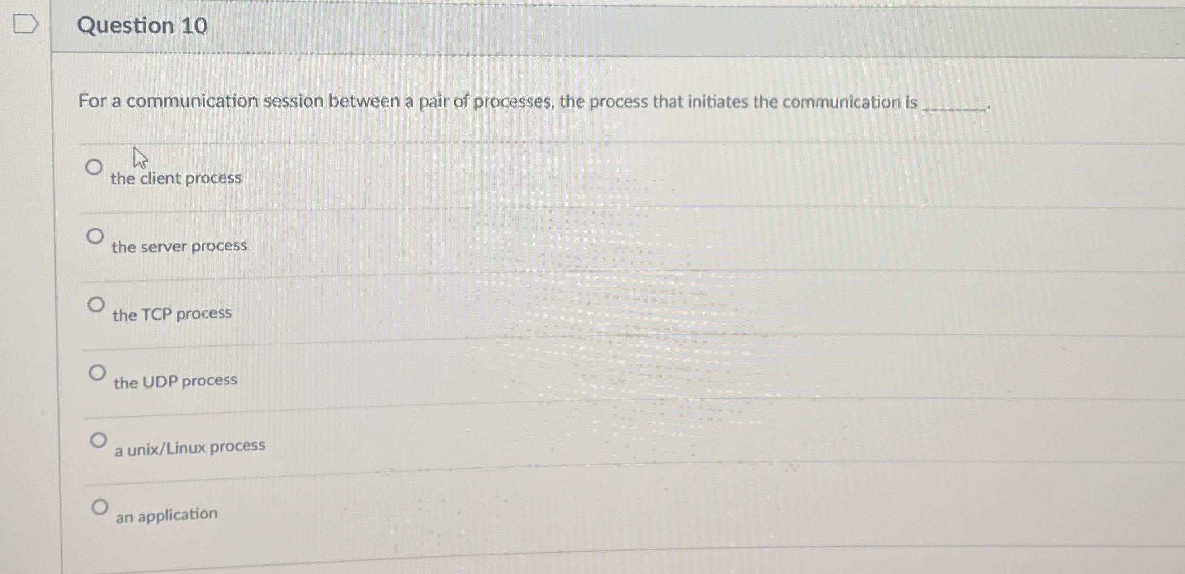 Question 1 0 For a communication session between