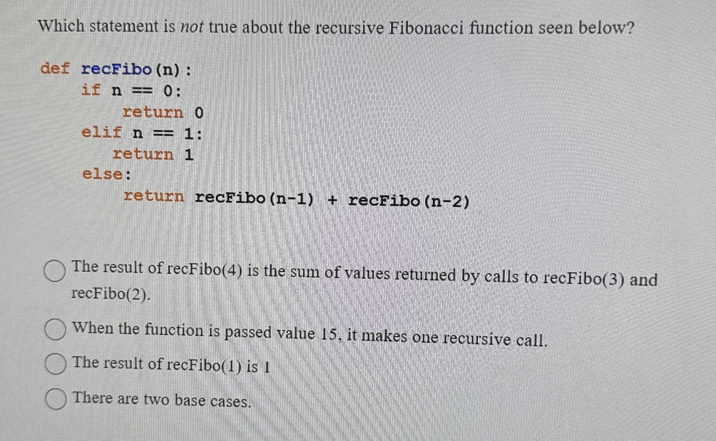 Which statement is not true about the recursive