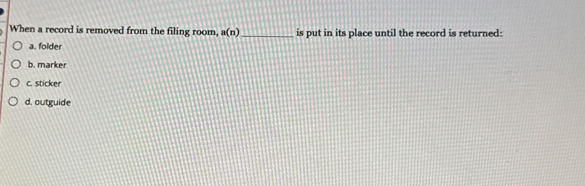 When a record is removed from the filing room, a