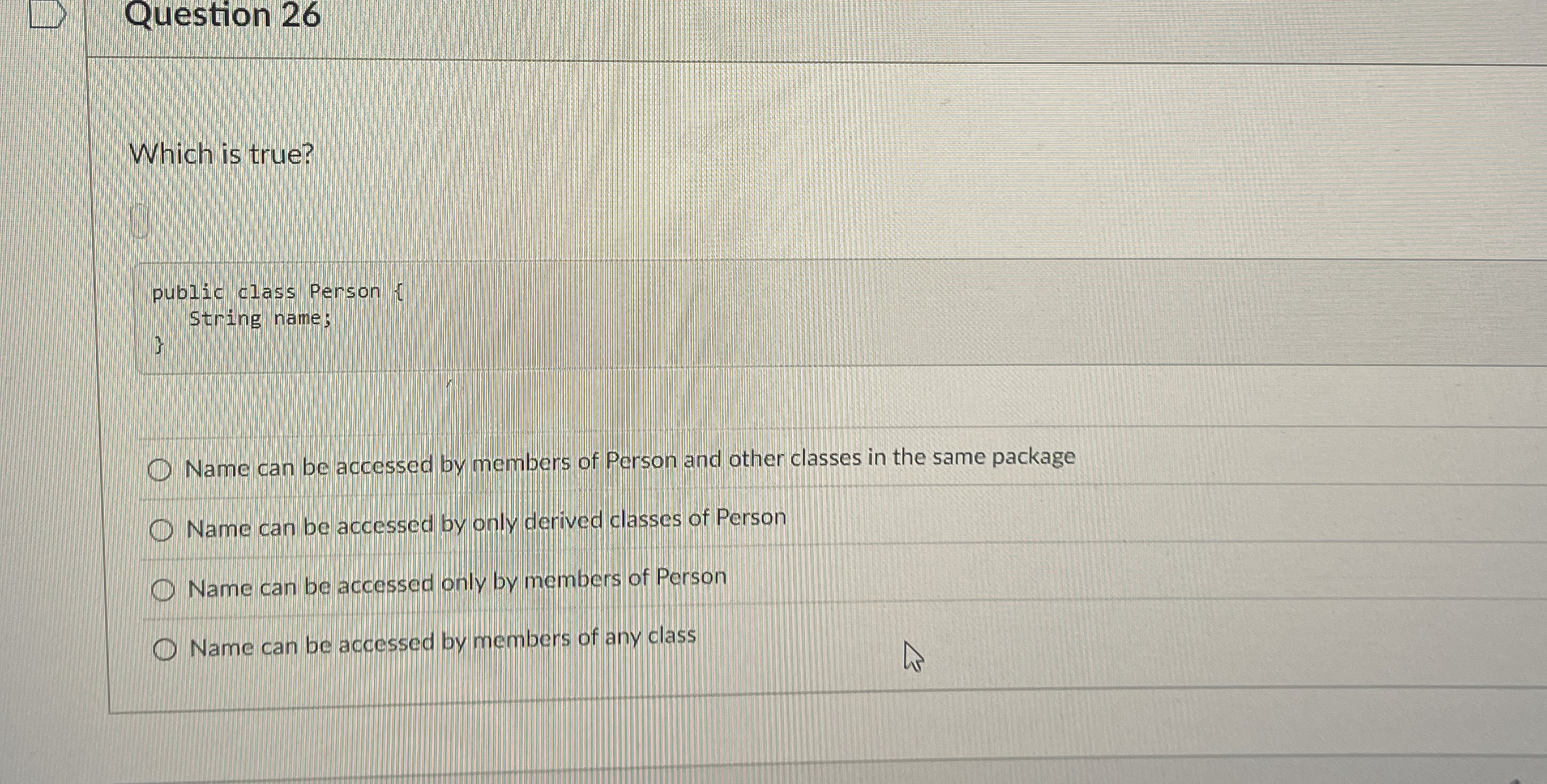 Question 2 6 Which is true? public class Person f