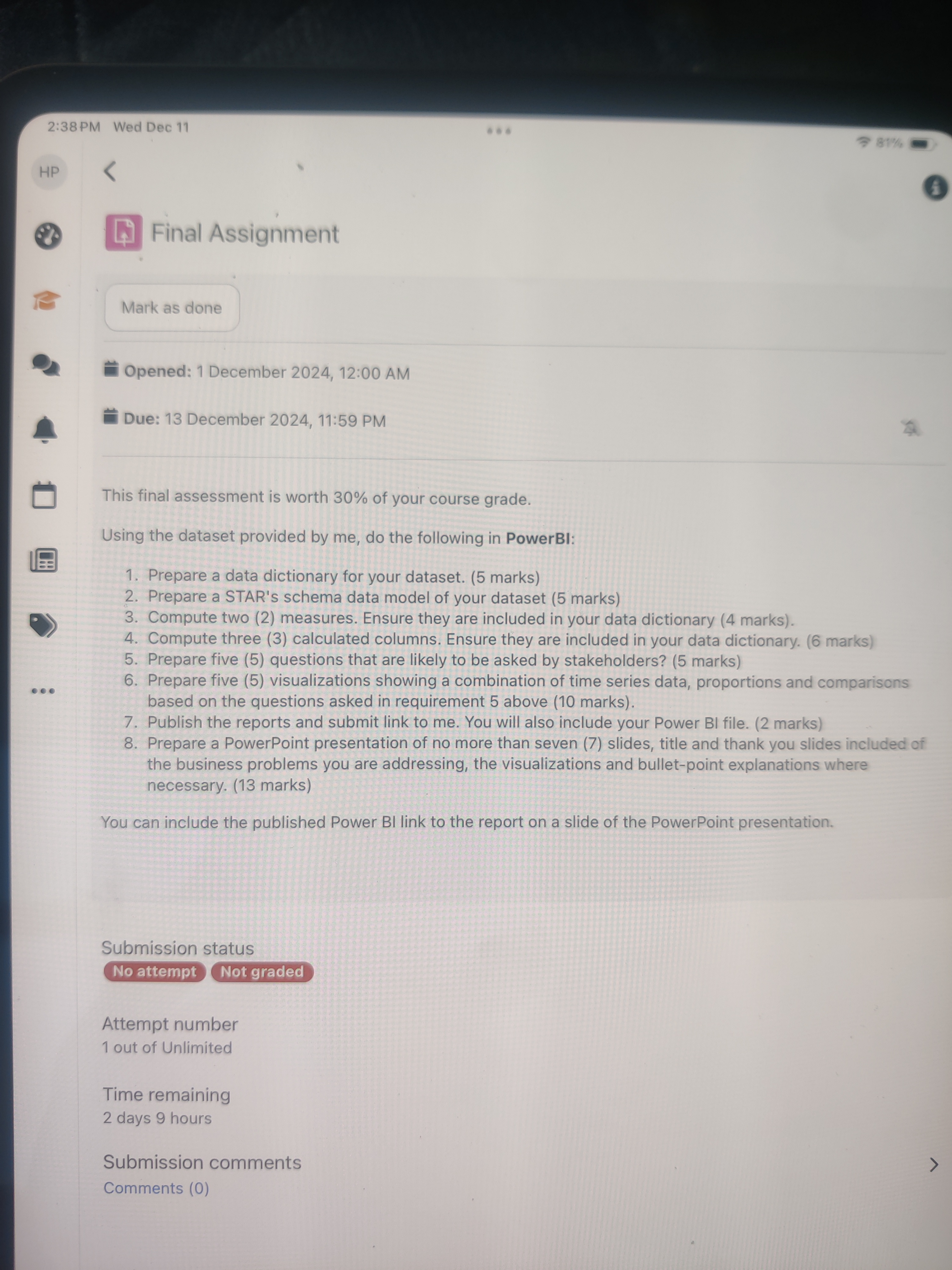 This final assessment is worth 3 0 \ % of your