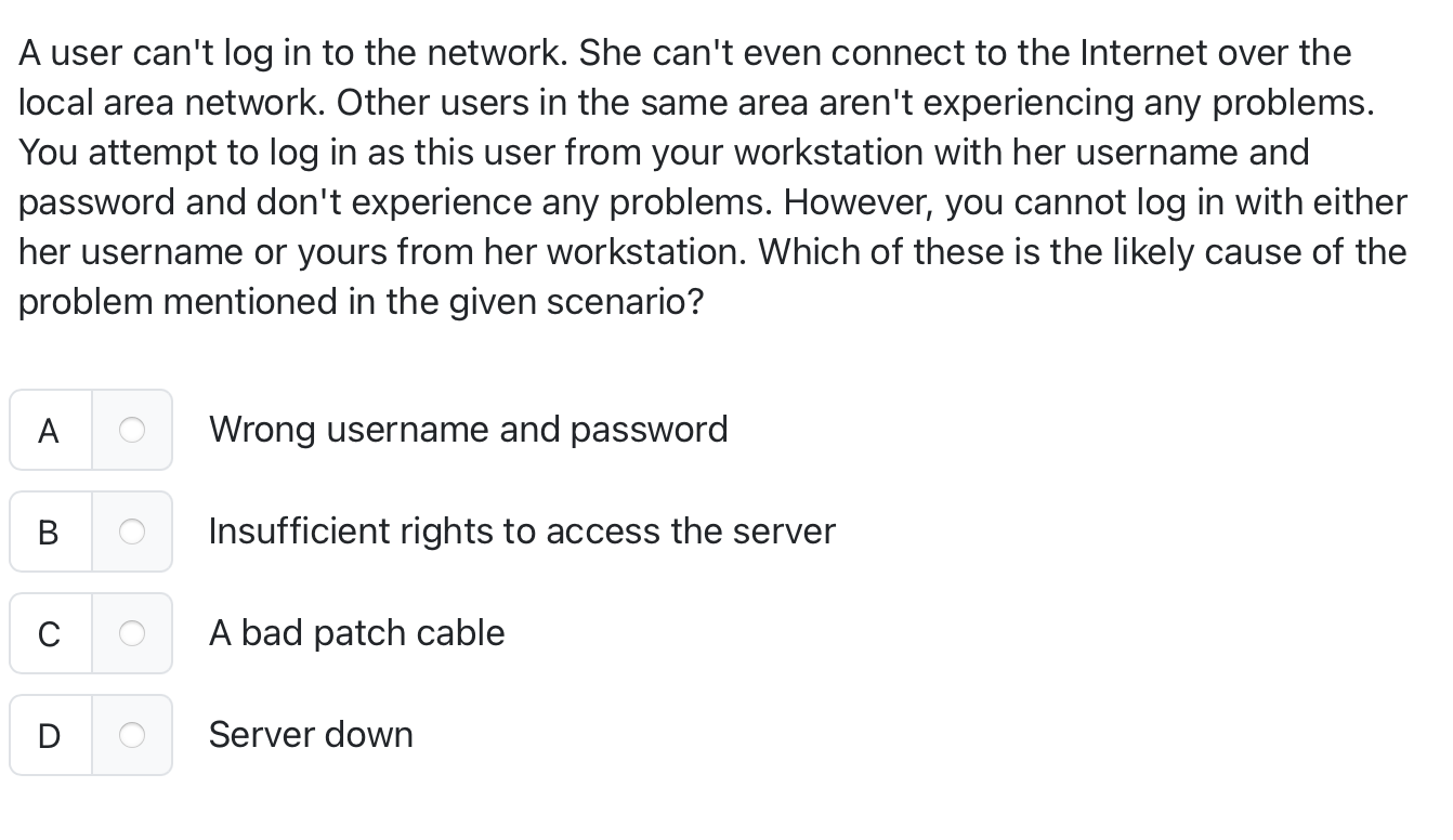 A user can't log in to the network. She can't