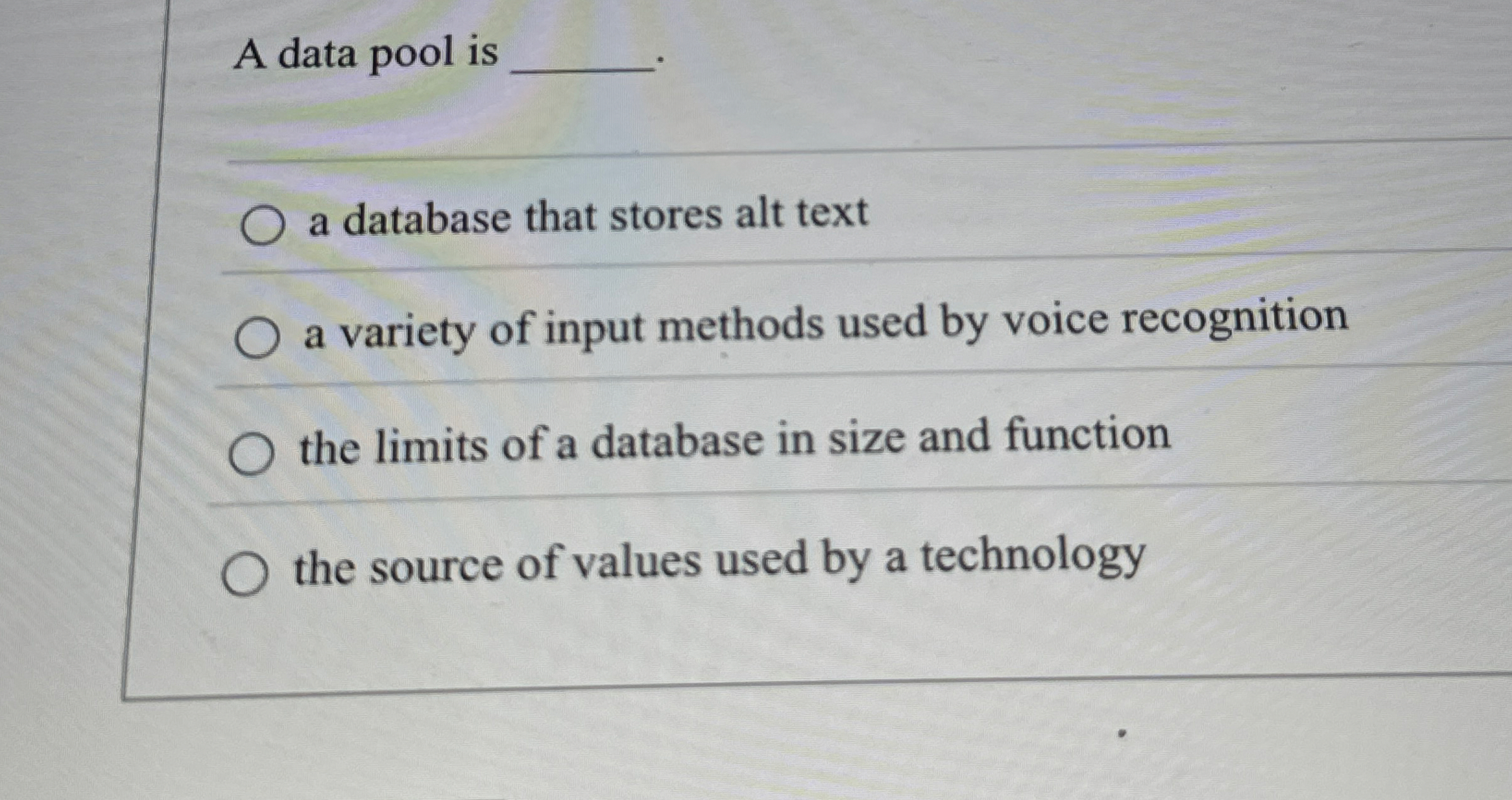 A data pool is q , a database that stores alt
