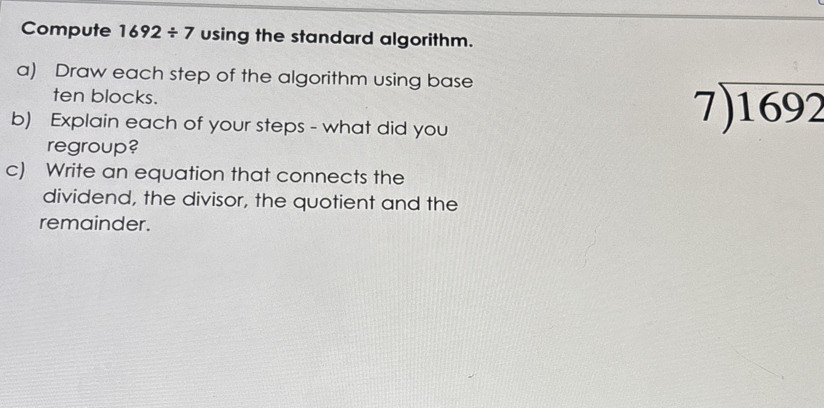 Compute 1 6 9 2 7 using the standard algorithm. a