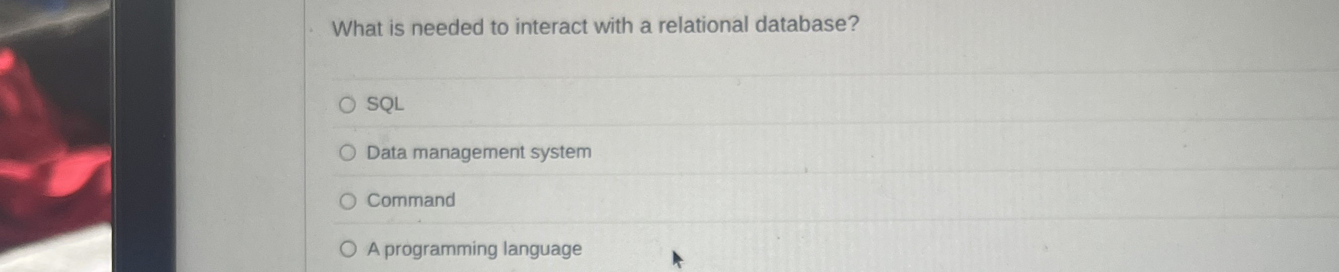 What is needed to interact with a relational