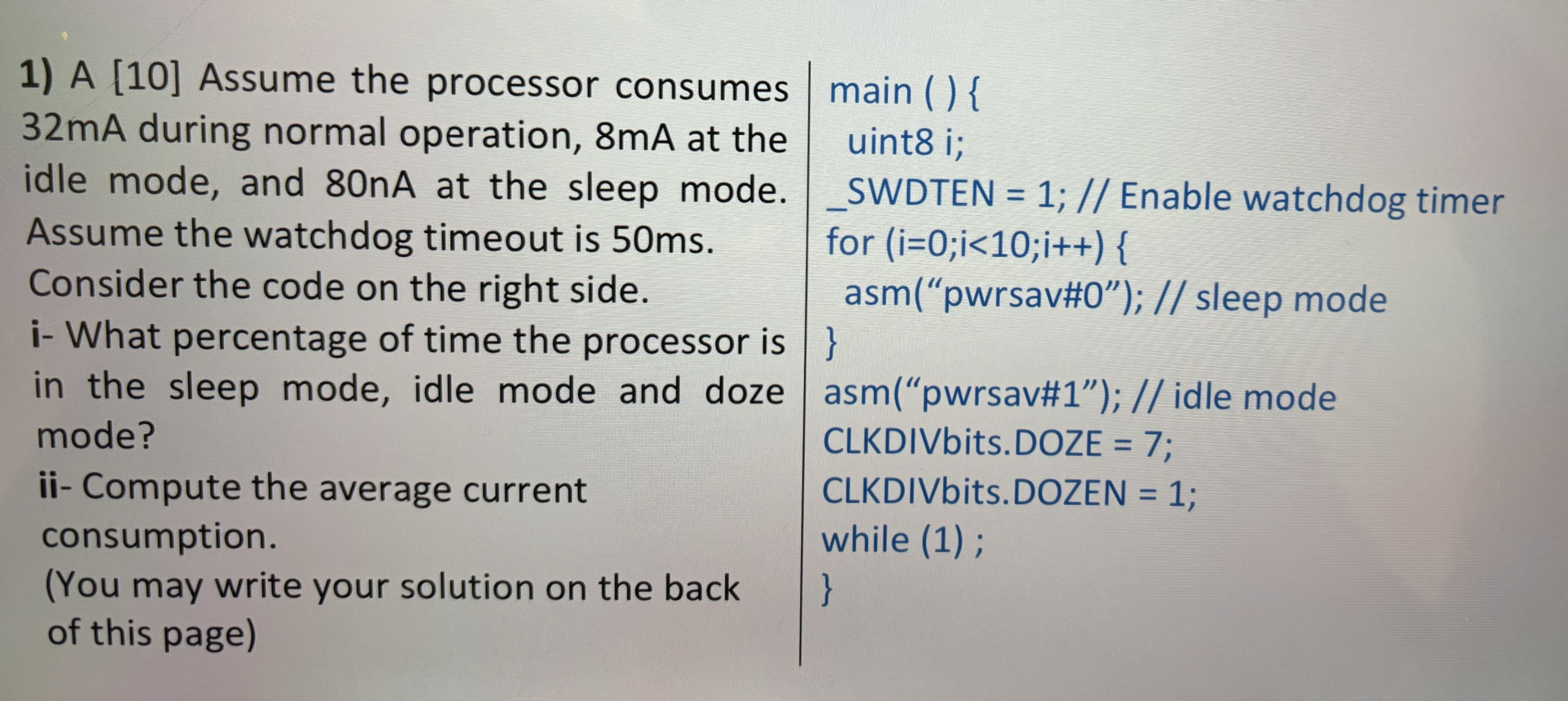 A [ 1 0 ] Assume the processor consumes 3 2 mA